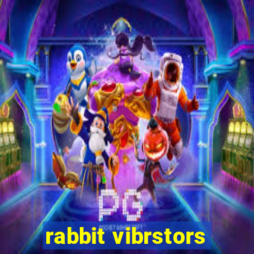 rabbit vibrstors