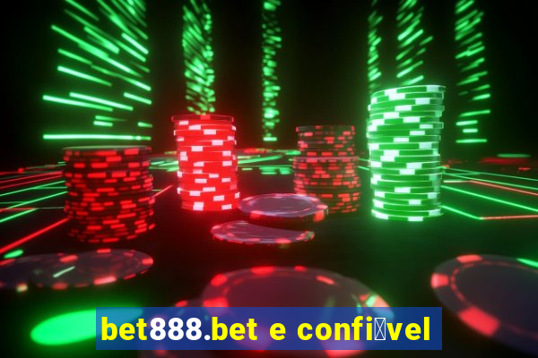 bet888.bet e confi谩vel