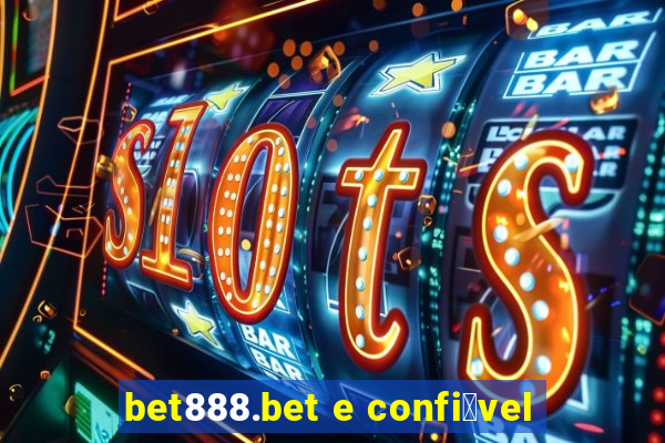 bet888.bet e confi谩vel