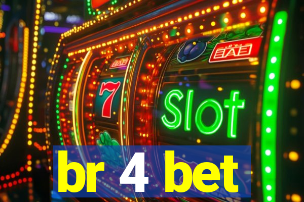 br 4 bet