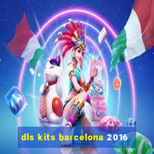 dls kits barcelona 2016