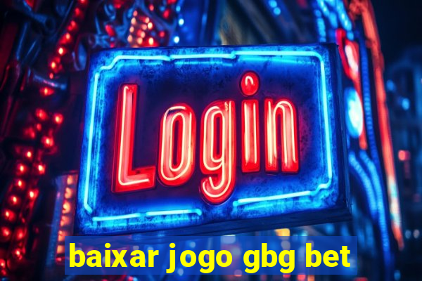 baixar jogo gbg bet