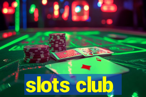 slots club