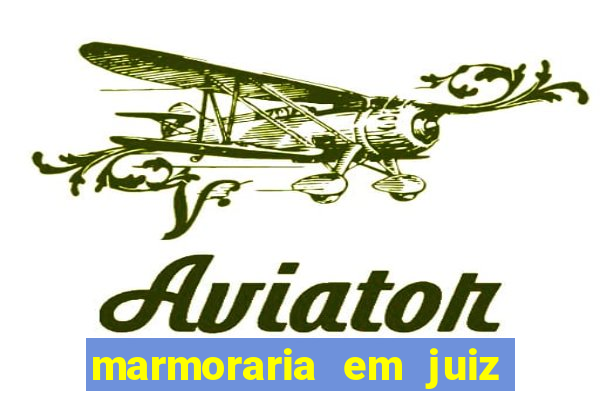 marmoraria em juiz de fora