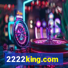 2222king.com