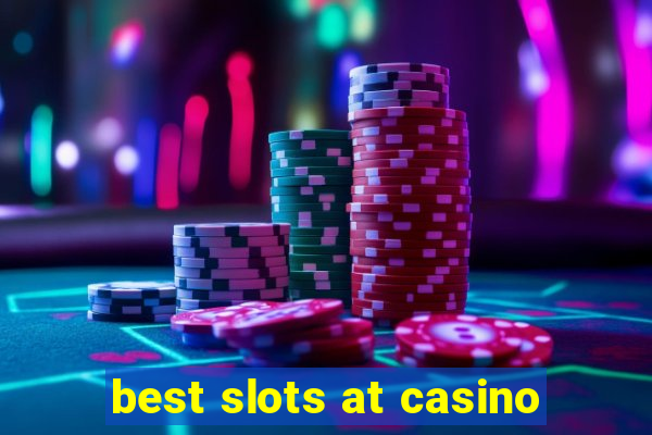 best slots at casino