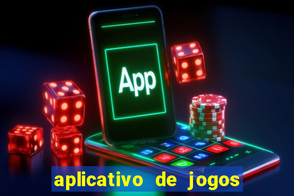 aplicativo de jogos que paga dinheiro de verdade