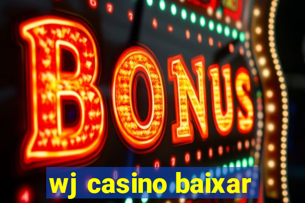 wj casino baixar