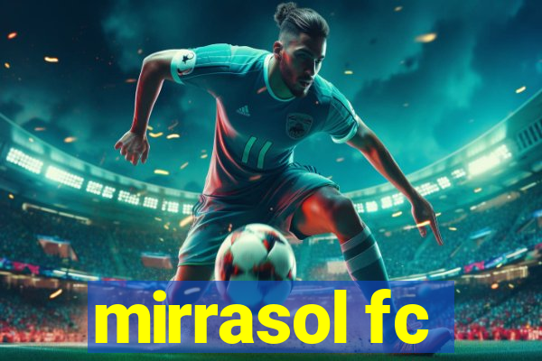 mirrasol fc