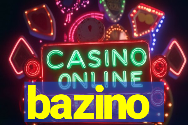 bazino