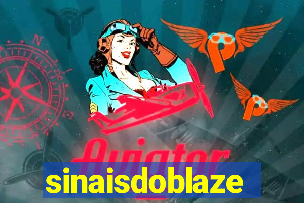 sinaisdoblaze