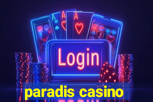 paradis casino