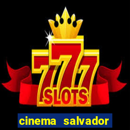 cinema salvador shopping norte