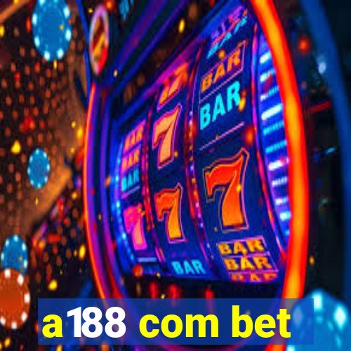 a188 com bet