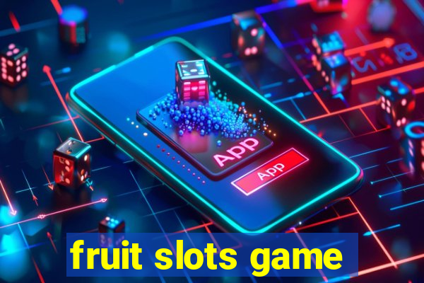 fruit slots game