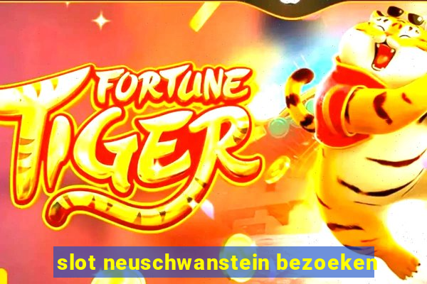 slot neuschwanstein bezoeken