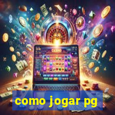 como jogar pg