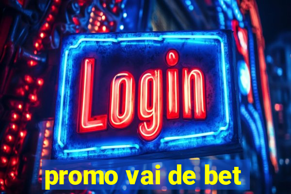 promo vai de bet