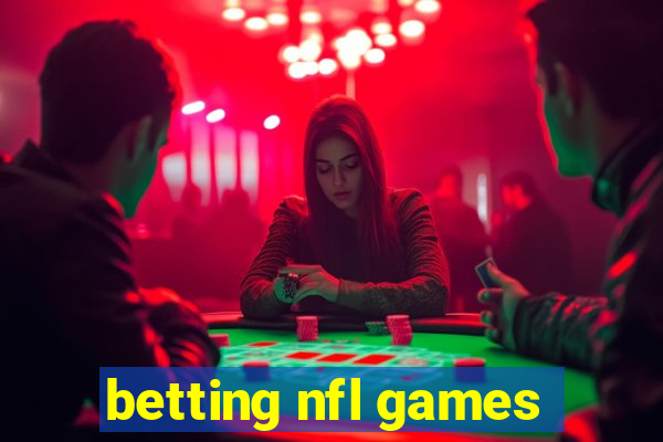 betting nfl games