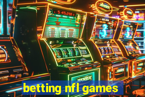 betting nfl games