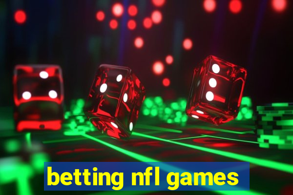 betting nfl games