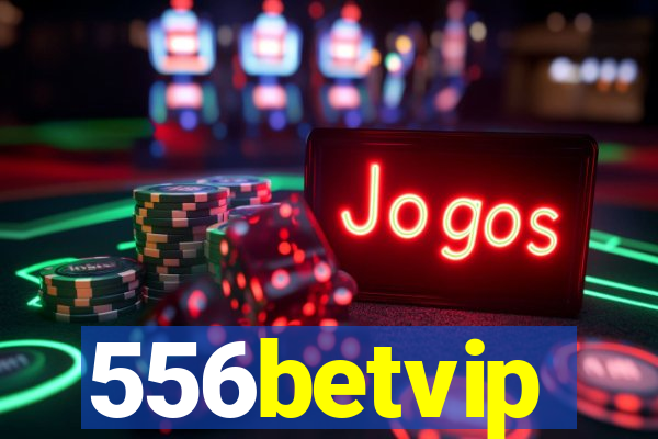 556betvip