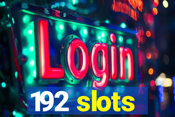 192 slots