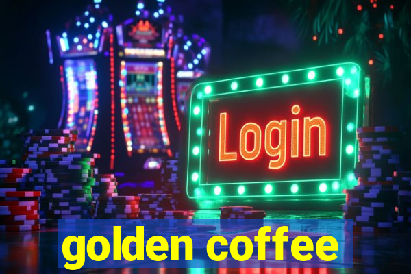 golden coffee