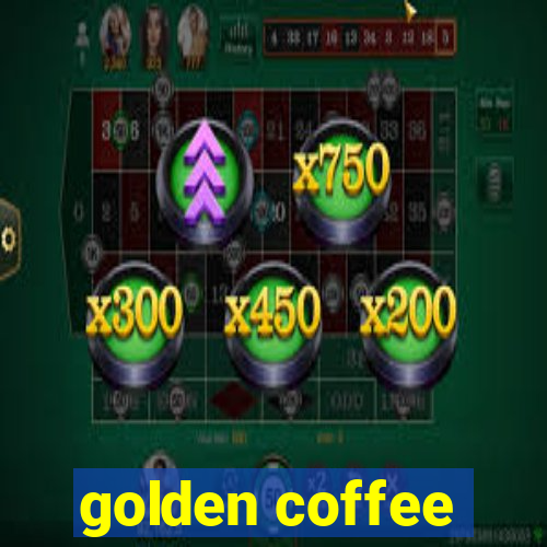 golden coffee