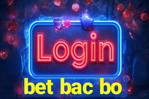 bet bac bo