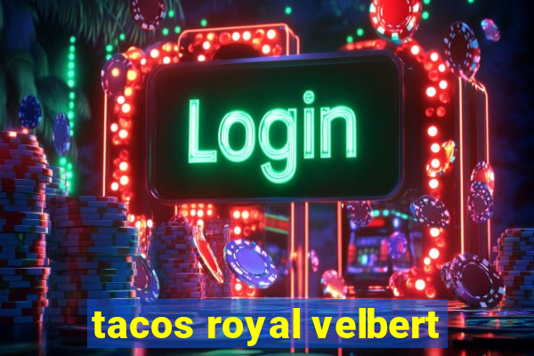 tacos royal velbert