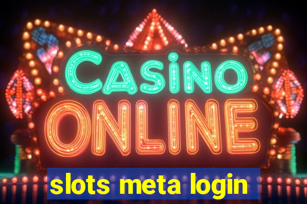 slots meta login