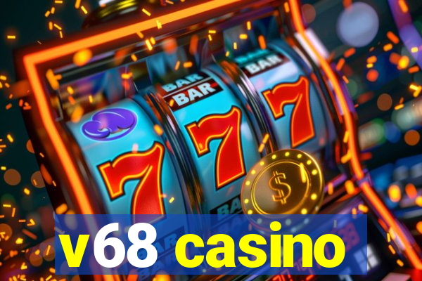 v68 casino