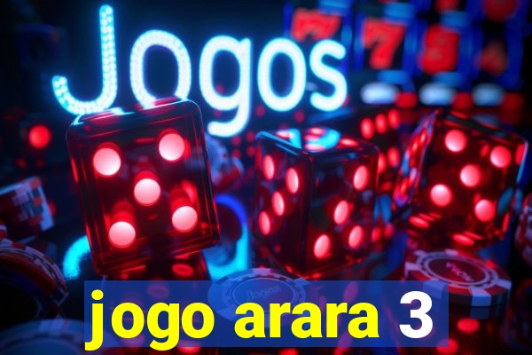 jogo arara 3