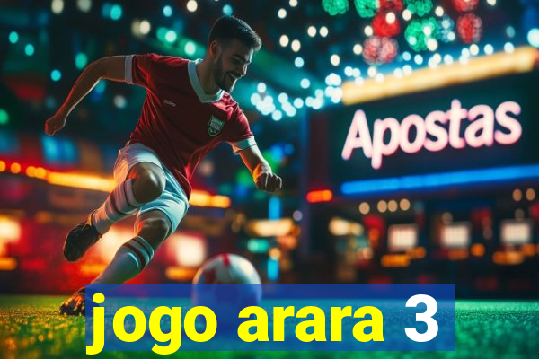 jogo arara 3