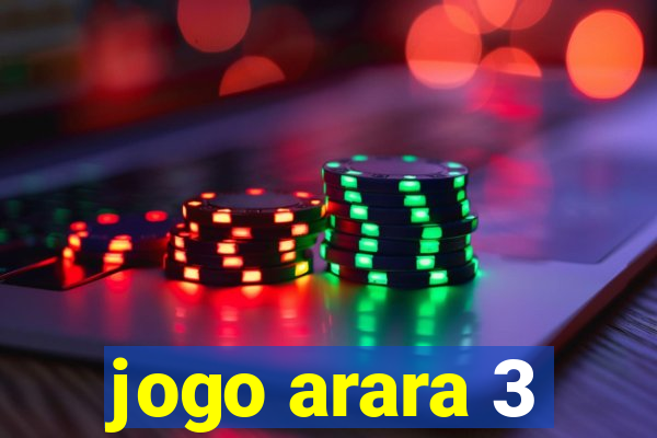 jogo arara 3