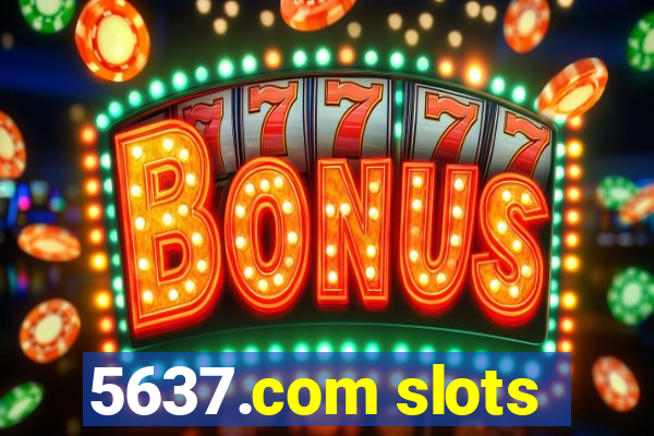 5637.com slots