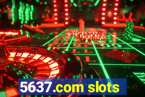 5637.com slots