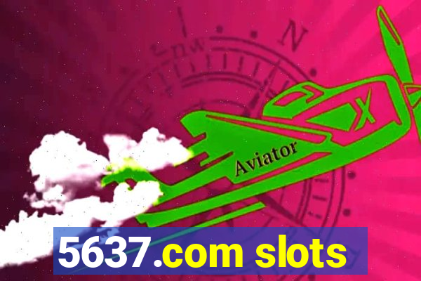 5637.com slots