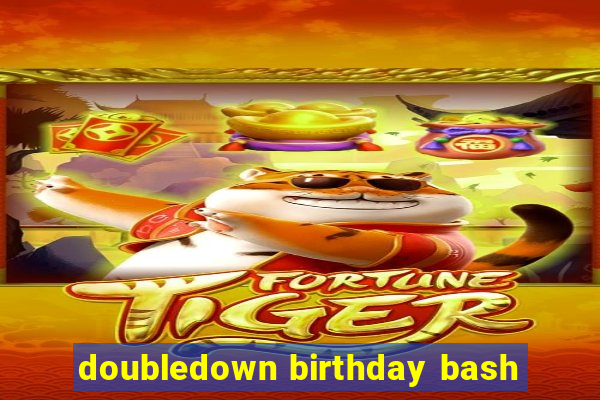 doubledown birthday bash