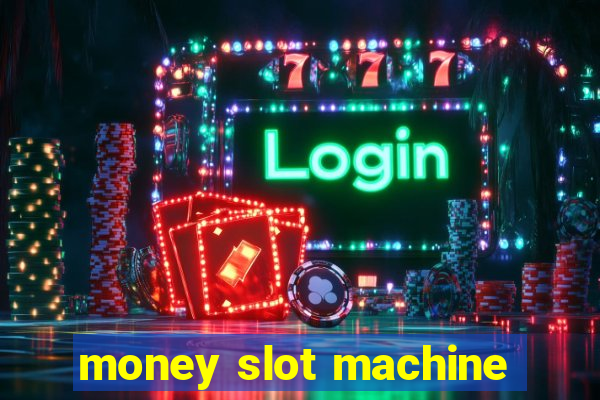 money slot machine