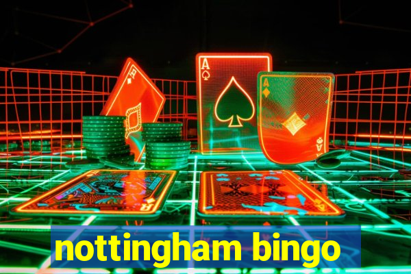 nottingham bingo