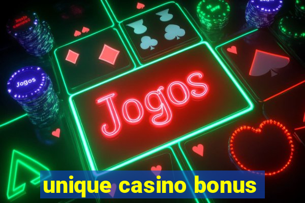 unique casino bonus