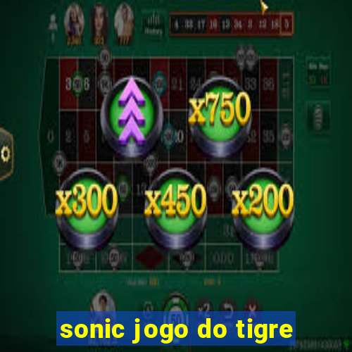 sonic jogo do tigre