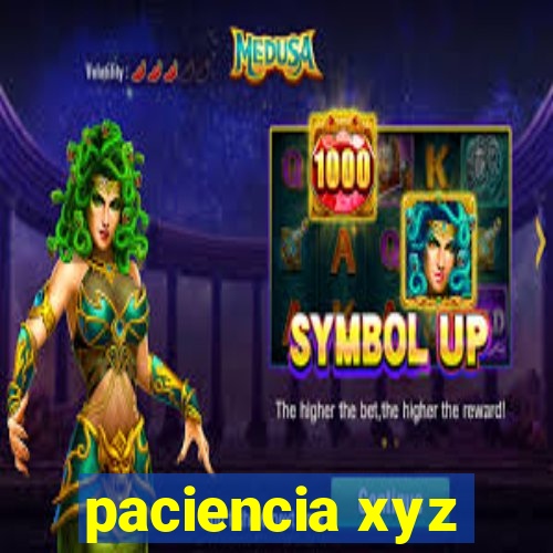 paciencia xyz