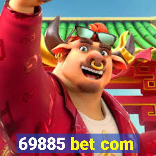 69885 bet com