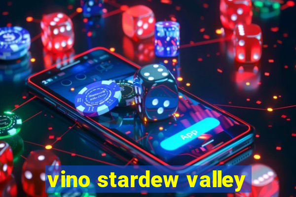 vino stardew valley