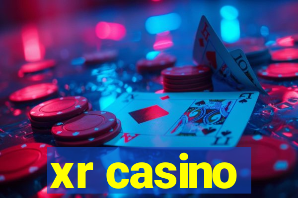 xr casino