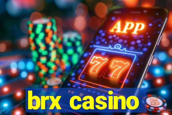 brx casino