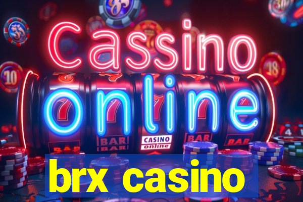 brx casino